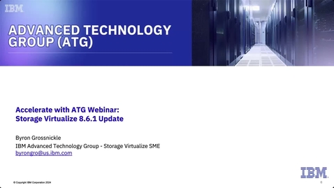 Thumbnail for entry IBM Storage Virtualize CDR 8.6.1 Technical Update - 02272024