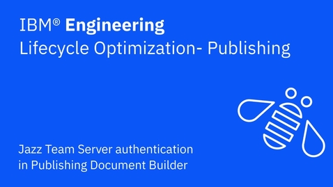 Thumbnail for entry Jazz Team Server authentication in Publishing Document Builder