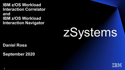 Thumbnail for IBM z/OS Workload Interaction Correlator and Navigator Introduction