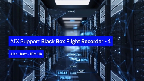 Thumbnail for entry AIX Support Black Box Flight Recorder