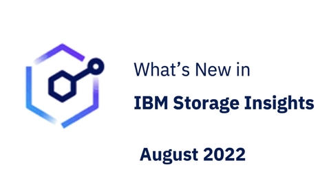 Thumbnail for entry What's new in IBM Storage Insights for August 2022