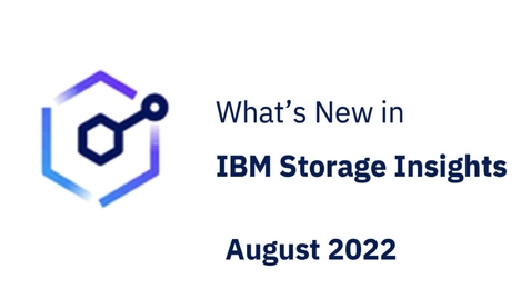 Thumbnail for What's new in IBM Storage Insights for August 2022