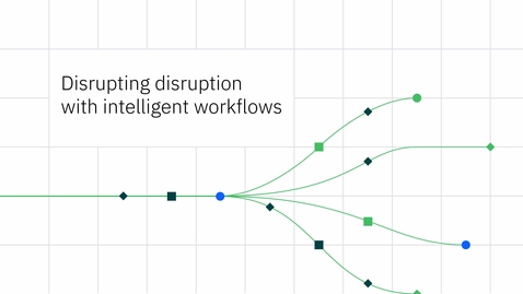 Thumbnail for Disrupting Disruption with Intelligent Workflows