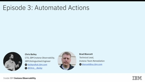 Thumbnail for The Inside IBM Instana Observability Webcast – Episode 3: Automated Actions