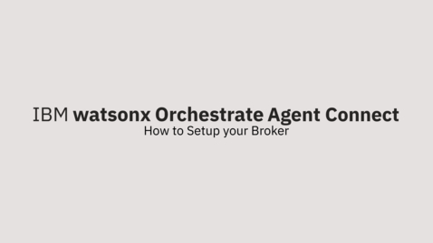 Thumbnail for watsonx Orchestrate IBM Agent Connect Concierge App_Service broker