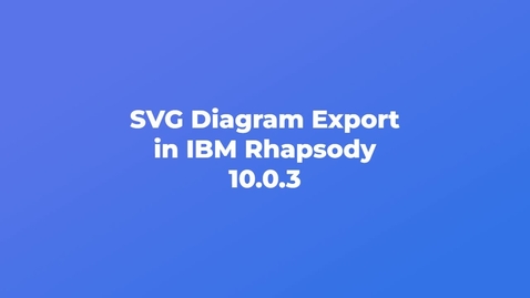 Thumbnail for SVG diagram export in IBM Systems Design Engineering Rhapsody