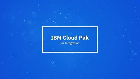Thumbnail for entry IBM Cloud Pak for Integration in un minuto