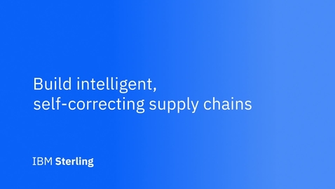 Thumbnail for entry Introducing the IBM Sterling Supply Chain Suite