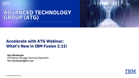 Thumbnail for IBM Fusion 2.11 – What’s New! - October 16, 2025