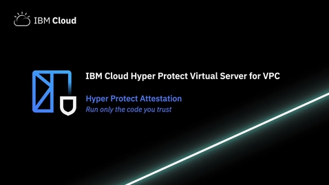 Thumbnail for IBM Cloud Hyper Protect Virtual Server for VPC