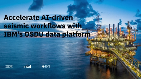 Thumbnail for entry Accelerate AI-driven workflows with IBM's OSDU Data Platform