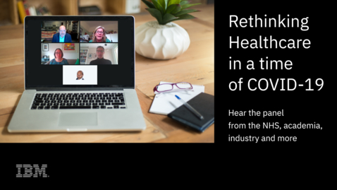 Thumbnail for entry Rethinking Healthcare in a Time of COVID-19: panel discussion