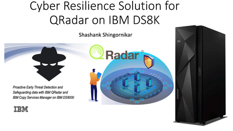Thumbnail for Early Threat Detection and Cyber Resiliency on the IBM DS8000, with QRadar, Copy Services Manager, and Safeguarded Copy