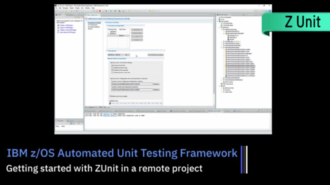 Thumbnail for entry z/OS Unit Testing (ZUnit); Getting Started with a Remote Project