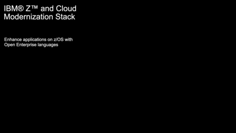 Thumbnail for Enhance Applications on z/OS with Open Enterprise Languages