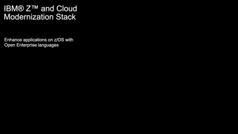 Thumbnail for entry Enhance Applications on z/OS with Open Enterprise Languages