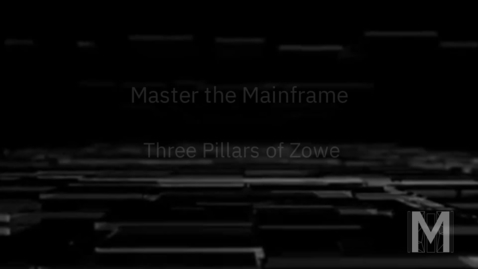 Thumbnail for entry Master the Mainframe - Three Pillars of Zowe