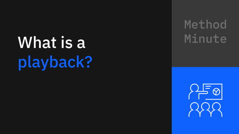 Thumbnail for Method Minute: What is a playback?