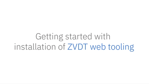 Thumbnail for entry Getting started with  installation of ZVDT web tooling