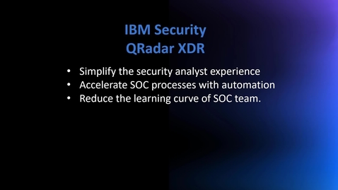 Thumbnail for QRadar XDR: ReaQta &amp; SOAR Demo Video