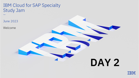 Thumbnail for IBM Cloud for SAP Specialty Study Jam - Day 2