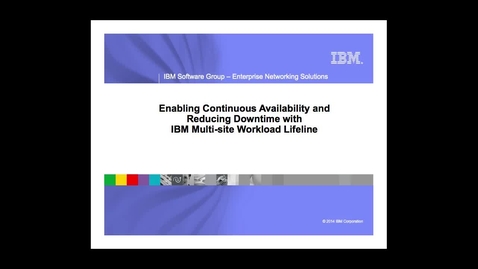 Thumbnail for entry IBM Multi-Site Workload Lifeline