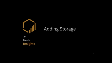 Thumbnail for entry Adding storage systems to IBM Storage Insights