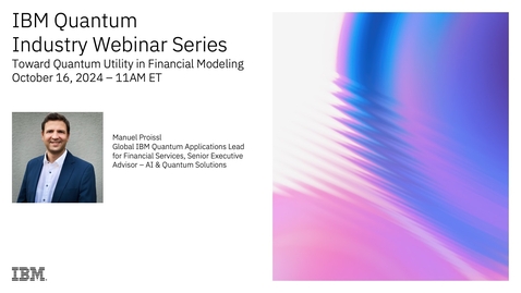 Thumbnail for IBM Quantum webinar series: Toward quantum utility in financial modeling