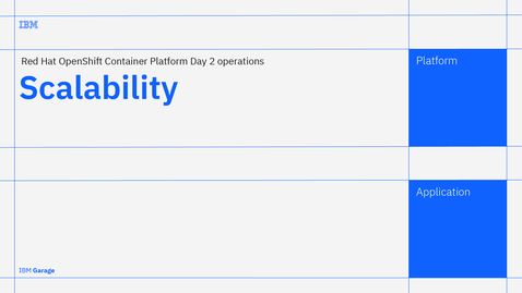 Thumbnail for Scalability - Red Hat OpenShift Container Platform Day 2 operations