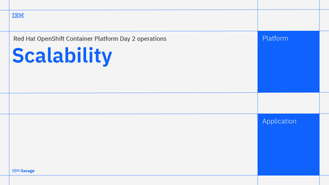 Thumbnail for entry Scalability - Red Hat OpenShift Container Platform Day 2 operations