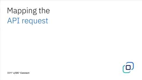 Thumbnail for z/OS Connect Designer Tutorial: Mapping the API request to the z/OS Asset request