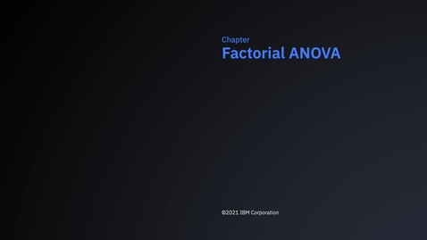 Thumbnail for entry SPSS Statistics Early Access Program - Factorial ANOVA