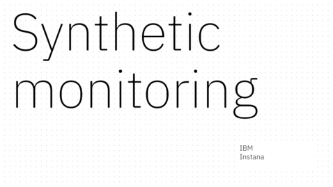 Thumbnail for Synthetic monitoring in Instana