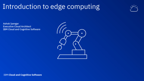 Thumbnail for entry Introduction to edge computing - Thought Leaders Webinar Series