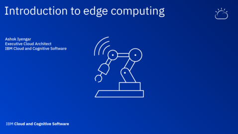 Thumbnail for Introduction to edge computing - Thought Leaders Webinar Series