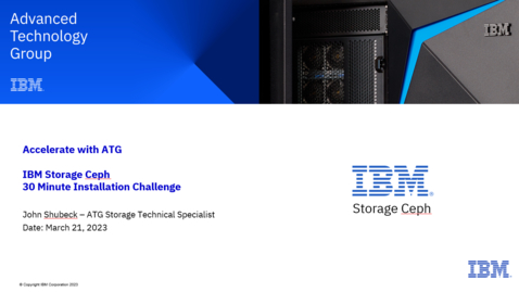 Thumbnail for entry IBM Storage Ceph 30 Minute Installation Challenge  - 03212023