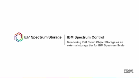 Thumbnail for Monitoring IBM Cloud Object Storage as an external storage tier for IBM Spectrum Scale