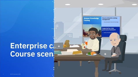 Thumbnail for entry Enterprise catalog management and data protection with Watson Knowledge Catalog on IBM Cloud Pak for Data (V4.6) course business scenario