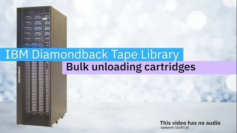 Thumbnail for entry Bulk unloading cartridges from the Diamondback tape library