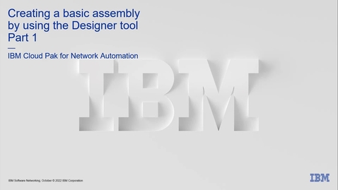 Thumbnail for entry Creating a basic assembly by using the Designer tool Part 1