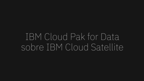 Thumbnail for IBM Cloud Pak for Data as a Service powered by IBM Cloud Satellite
