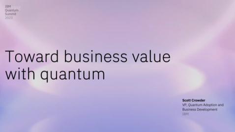 Thumbnail for entry Toward Business Value with Quantum