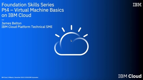 Thumbnail for entry IBM Cloud Foundation Skills Series - Block Storage Lab