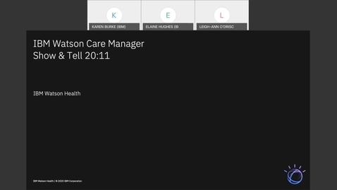 Thumbnail for entry IBM Watson Care Manager Monthly Show and Tell (November 2020)