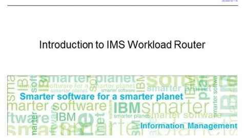 Thumbnail for IMS Workload Router - Introduction