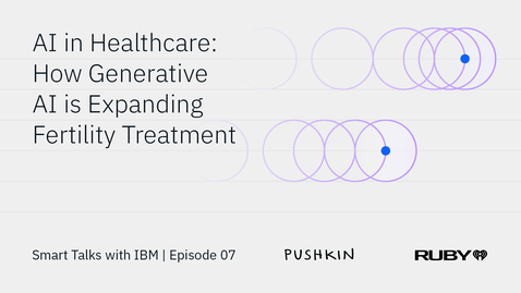 Thumbnail for AI in healthcare: how generative AI is expanding fertility treatment