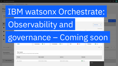 Thumbnail for IBM watsonx Orchestrate: Observability and governance – Coming soon*