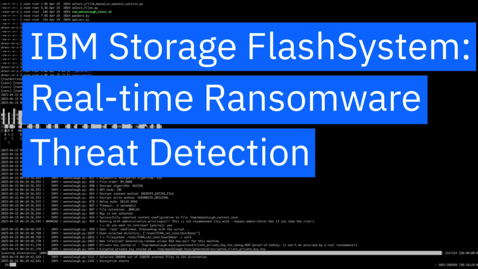 Thumbnail for IBM Storage FlashSystem: Real-time Ransomware Threat Detection