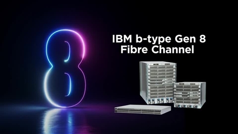 Thumbnail for IBM Storage - IBM Gen 8 b-type SAN Video