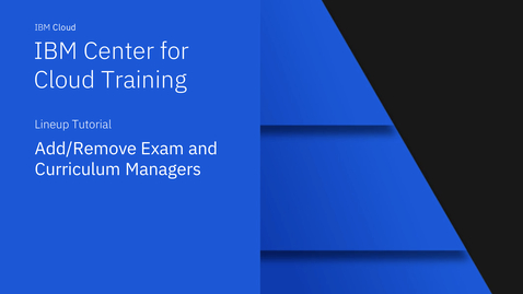 Thumbnail for Add/Remove Exam and Curriculum Managers